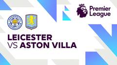 Leicester vs Aston Villa - Full Match | Premier League 24/25