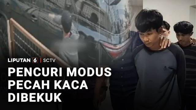 Pencuri Modus Pecah Kaca Dibekuk | Liputan 6