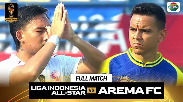 Liga Indonesia All-Star vs Arema FC - Full Match | Piala Presiden 2025