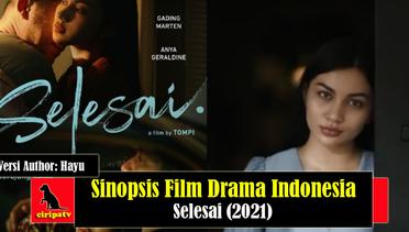 Sinopsis Film Drama Indonesia Selesai (2021)