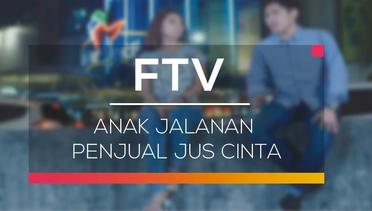 FTV SCTV - Anak Jalanan Penjual Jus Cinta