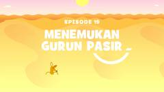 Petualangan Mama Sigi & Pepo - Episode  19 - Menemukan Gurun Pasir