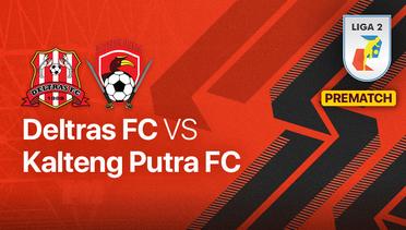 Jelang Kick Off Pertandingan - Deltras FC vs Kalteng Putra FC