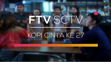 FTV SCTV - Kopi Cinta ke 27