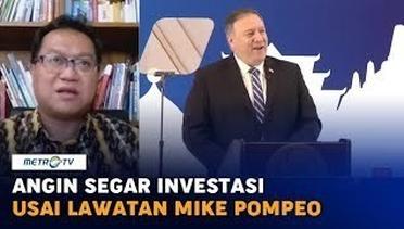 Angin Segar Investasi Usai Lawatan Mike Pompeo