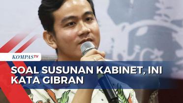 Kata Gibran soal Susunan Kabinet: Megawati Ikut Diminta Masukan