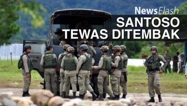 NEWS FLASH: Santoso Tewas Operasi Tinombala Selesai