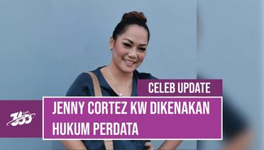 Celeb Update! Sengaja Mencantumkan Nama, Jenny Cortez KW Dikenakan Hukum Perdata