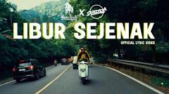 SOULJAH x SKASTRA - LIBUR SEJENAK (OFFICIAL LYRIC VIDEO)