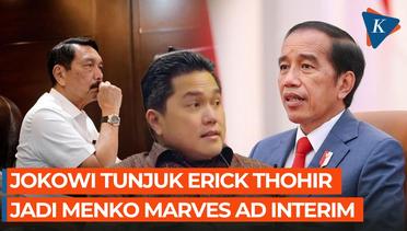Erick Thohir Jadi Menko Marves Ad Interim Gantikan Luhut