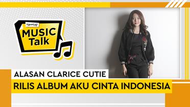 Clarice Cutie - Cinta Musik Indonesia, Idolai Raisa (Music Talk)