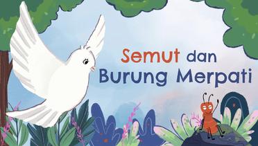 Kisah Semut dan Burung Merpati | Dongeng Anak Bahasa Indonesia | Fabel | Cerita Hewan | Kartun Anak