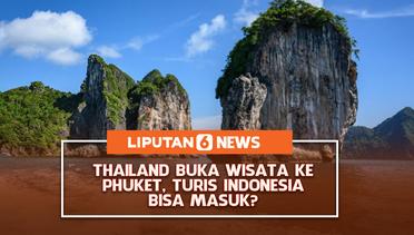 Thailand Buka Wisata ke Phuket, Turis Indonesia Bisa Masuk?