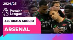 Kompilasi Gol Arsenal Bulan Agustus | Premier League 2024/25