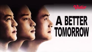 A Better Tomorrow - Trailer