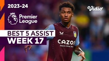 5 Assist Terbaik | Matchweek 17 | Premier League 2023/24
