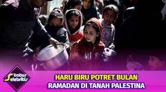 Potret Haru Anak-anak Gaza Jalani Ramadan, Kurma Israel Resmi Haram | Status Selebritis