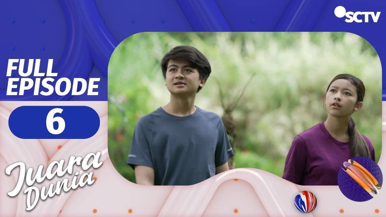 Juara Dunia - Episode 6 | Part 2/2 (2022)