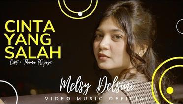 Melsy Delsini - Cinta Yang Salah - Official Music Video