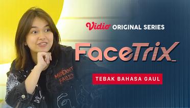 Facetrix - Vidio Original Series | Tebak Bahasa Gaul