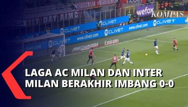 Babak Semifinal Leg Pertama AC Milan dan Inter Milan Berakhir Imbang, Skor 0-0