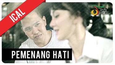 Ical - Pemenang Hati | Official Video Clip