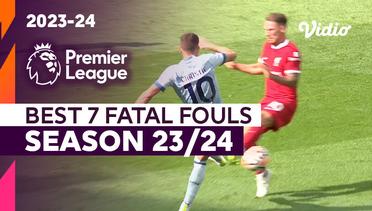 7 Pelanggaran Paling Fatal | Season 2023/24 | Premier League 2023/24