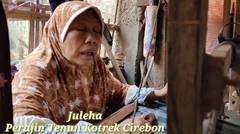 Perajin Tenun Kotrek Terakhir Asal Cirebon