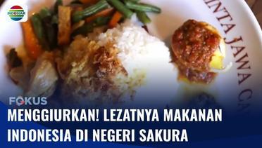 Coba Makanan Indonesia di Jepang, Rasa Otentik Cocok dengan Lidah Indonesia! | Fokus