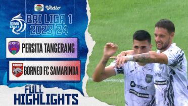 PERSITA Tangerang VS Borneo FC Samarinda - Full Highlights | BRI Liga 1 2023/24