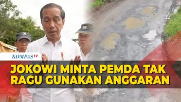 Pesan Jokowi ke Pemda Soal Anggaran Perbaikan Jalan