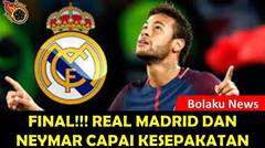 FINAL!!! Real Madrid Dan Neymar Capai Kesepakatan