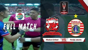 Full Match: Madura United vs Persija Jakarta | Piala Presiden 2019