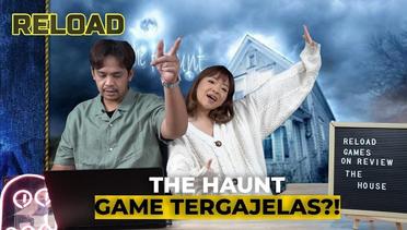 The Haunt, Gak Seru! | RELOAD : Games On Review