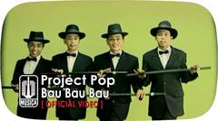 Project Pop - Bau Bau Bau (Official Video)