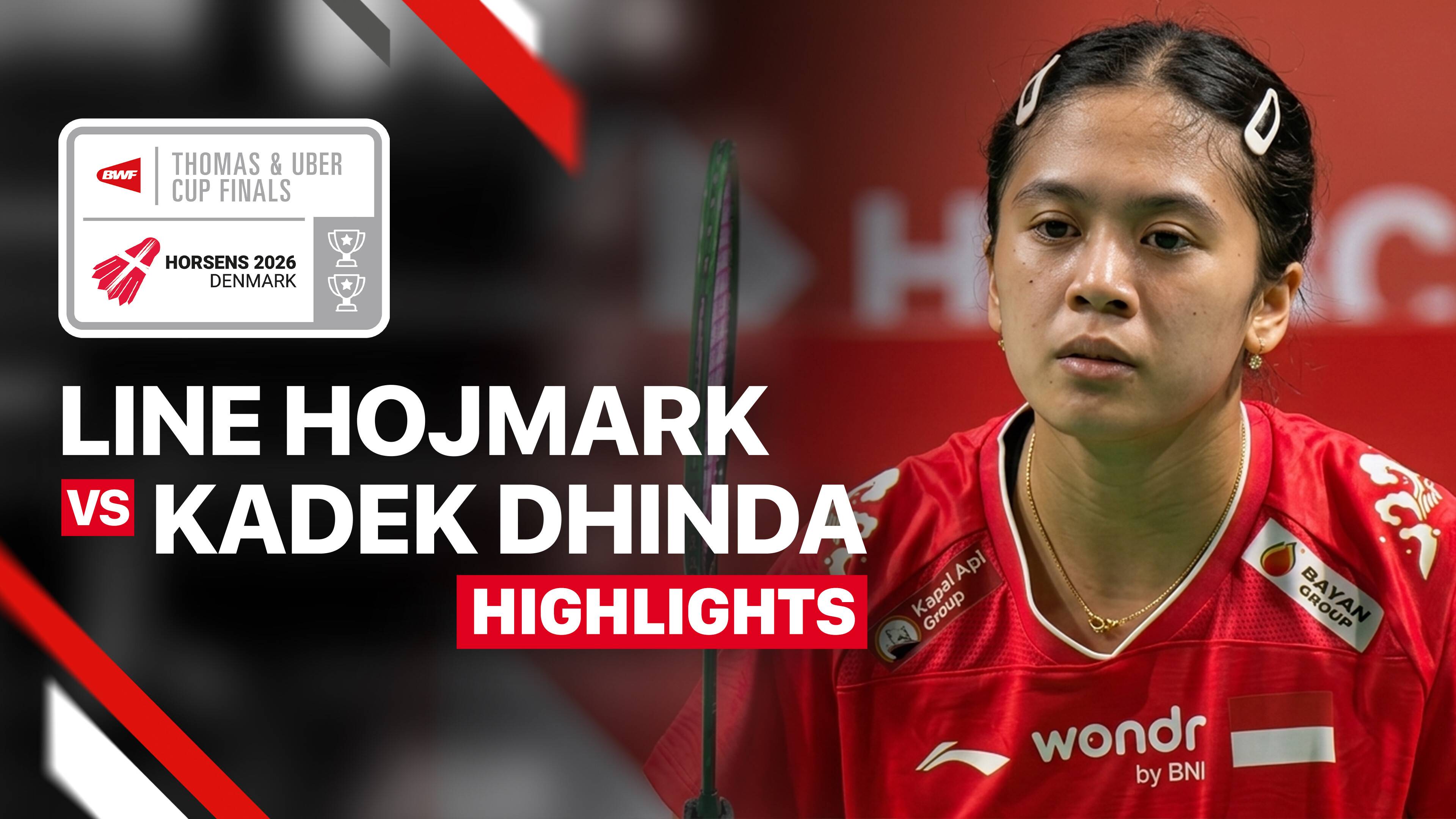 Line Hojmark Kjaersfeldt (DEN) vs Ni Kadek Dhinda Amartya Pratiwi (INA) - Women's Singles (Match 2) | Quarterfinals Uber Cup 2026