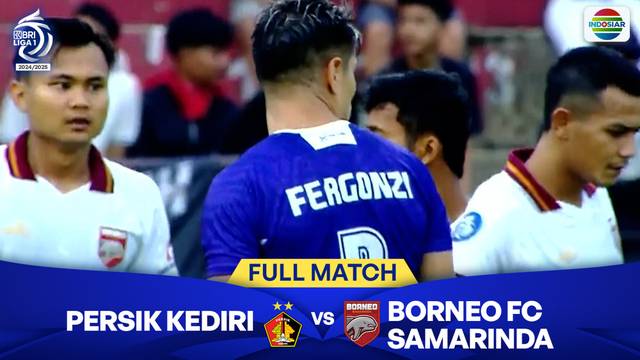 Persik Kediri vs Borneo FC Samarinda - Full Match | BRI Liga 1 2024/25