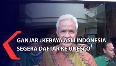 Ganjar : Kebaya Asli Indonesia Segera Daftar ke Unesco