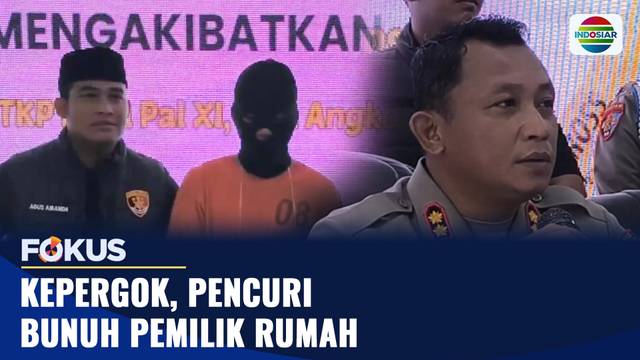 Kepergok, Pencuri Bunuh Pemilik Rumah | Fokus