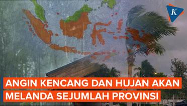 BMKG Prediksi Hujan dan Angin Kencang Akan Guyur Beberapa Provinsi