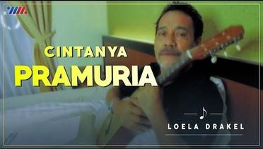 Loela Drakel - Cintanya Pramuria (Official Music Video) Lagu Nostalgia