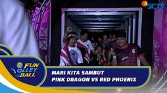 Please Welcome! Mari Kita Sambut Pink Dragon vs Red Phoenix | Fun Volley Ball