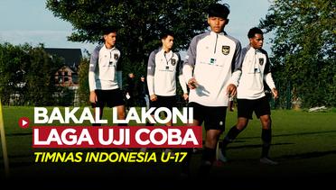 Mantapkan Permainan, Timnas Indonesia U-17 Bakal Lakoni Laga Uji Coba Perdana di Jerman