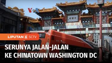 Jalan Yuk: Kawasan Chinatown di Kota Washington DC Simpan Sejarah Kelam | Liputan 6
