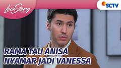 Rama Tau Kalo Anisa Itu Pembohong | Love Story The Series - Episode 872