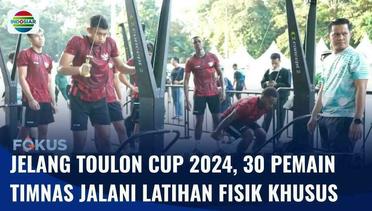 Latihan Timnas U-20 Jelang Toulon Cup 2024, 30 Pemain Jalani Latihan Fisik Khusus | Fokus
