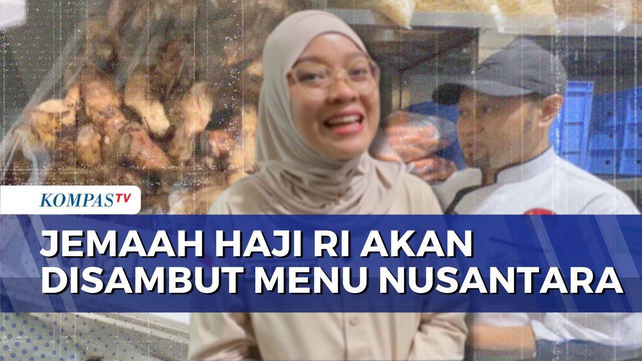 Jelang Kedatangan Jemaah Haji Indonesia, Katering di Madinah Siapkan Menu Khas Nusantara - Kompas TV