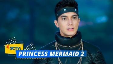 Jadi Begini, Tujuan Tara Mendekati Mutiara | Princess Mermaid 2 Episode 1