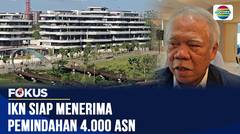 4.000 ASN Siap Pindah ke IKN Awal 2026, Sarana Perkantoran dan Rusun Telah Rampung | Fokus
