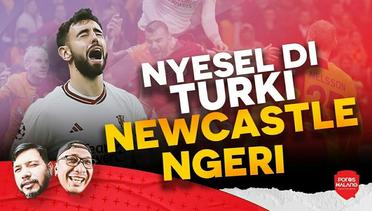 NYESEL DI TURKI, NEWCASTLE NGERI - Review UCL vs Galatasaray, Preview EPL vs Newcastle United